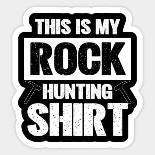 This Is My Rock Hunting Shirt Sticker